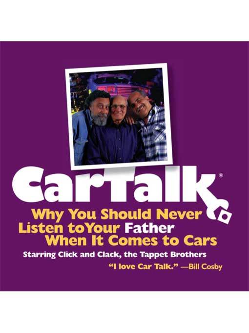 Title details for Car Talk--Why You Should Never Listen to Your Father When It Comes to Cars by Ray Magliozzi - Available